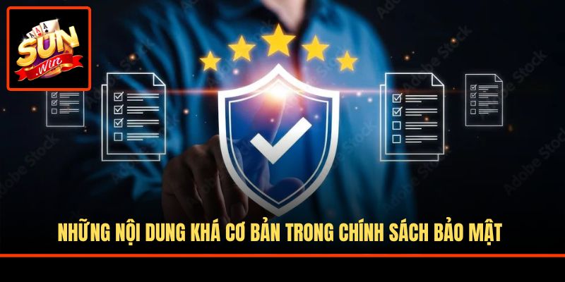 Những nội dung khá cơ bản trong chính sách bảo mật