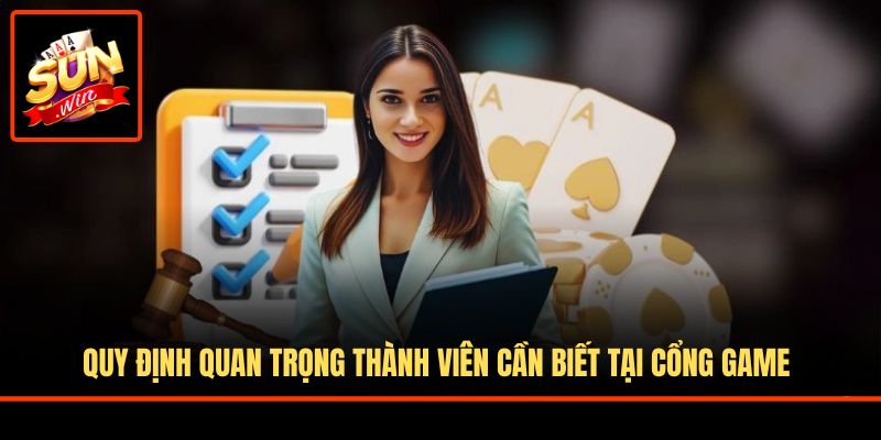 Quy định quan trọng thành viên cần biết tại cổng game